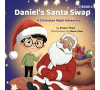 Daniel’s Santa Swap: A Christmas Night Adventure