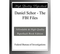 Daniel Schor - The FBI Files