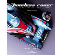 Daniel Simon - The Timeless Racer: Machines of a Time Traveling Speed Junkie HC
