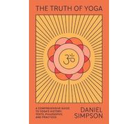 Daniel Simpson The Truth of Yoga (Tapa blanda) (Importación USA)