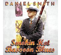 Daniel Smith - Smokin' Hot Bassoon Blues