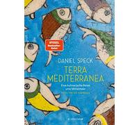 Daniel Speck Terra Mediterranea: Eine kulinarische Reise ums Mittelm (Tapa dura)