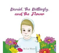 Daniel, the Butterfly, and the Flower