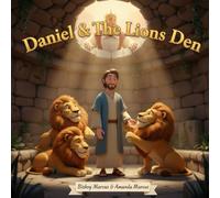 Daniel & The Lions Den (Bible Stories for Bright Hearts)