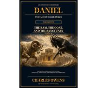 Daniel Volume Five: The Most High Rules: The Ram, the Goat, and the Sanctuary