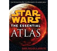 The Essential Atlas: Star Wars [Idioma Inglés]