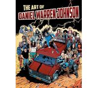 Daniel Warren Johnson The Art of Daniel Warren Johnson (Tapa blanda)