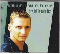 Daniel Weber - Hey Ich Brauch Dich