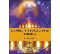 Daniel y Apocalipsis Tomo 2: Comentario verso a verso