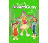 Daniela Divertiguay 4. ¡la Clase Más Loca! (daniela Divertiguay 4 )