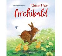 Daniela Drescher Kleiner Hase Archibald (Tapa dura)