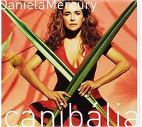 Daniela Mercury - Canibalia Oya Por Nos