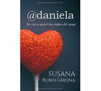 @daniela: No voy a seguir las reglas del juego