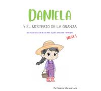 DANIELA Y EL MISTERIO DE LA GRANJA: NIVEL 1 - Un viaje lleno de actividades y retos dentro de una historia mágica para niños y niñas que comienzan en ... de Aventuras. Misión: aprender jugando)