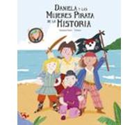 Daniela Y Las Mujeres Pirata De La Historia