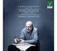 Daniele Adornetto - Carlo Albanesi: Piano Sonatas II (1905 - 1913)
