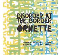 Daniele D'Agaro - Disorder At The Border Plays Ornette [Vinilo]