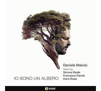 Daniele Malvisi / Simone Basile / Francesco Pierotti / Dario Rossi - Io Sono Un Albero / Daniele Malvisi