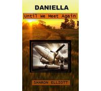 Daniella - Until we meet Again: Book Two in the Mulga Station Series