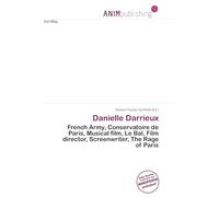 Danielle Darrieux: French Army, Conservatoire de Paris, Musical film, Le Bal, Film director, Screenwriter, The Rage of Paris