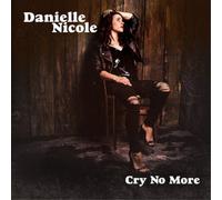 Danielle Nicole Cry No More (CD) Album (Importación USA)