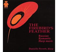 Danielle Perrett - Perrett, Danielle : Firebird's Feather-Russian Romantic Harp Music