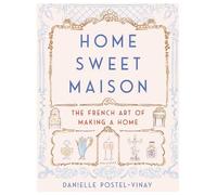 Danielle Postel-Vinay Home Sweet Maison (Tapa dura) (Importación USA)