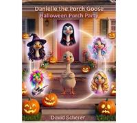Danielle the Porch Goose: Halloween Porch Party