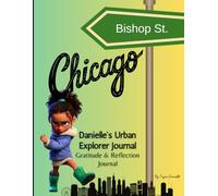 Danielle's Urban Explorer Journal Gratitude & Reflection Journal: Navigating City Life Through Reflective Prompts.