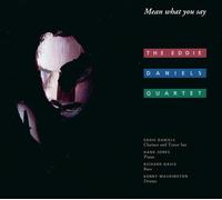 Daniels Eddie - Mean What You Say