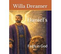 Daniel's: Faith in God
