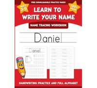 Daniel's Name Tracing Workbook: Learn to Write Your Name with Letter Tracing, Handwriting Practice, and Fun Preschool Activities for Ages 3-5 (I Can Write My Name Workbooks)