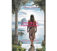 Daniels Paradiso: Choosing Earth Again: 3 (The Divine Eco-Comedy)