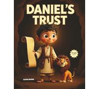Daniel's Trust (Great Little Heroes From the Bible)