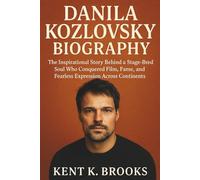 DANILA KOZLOVSKY BIOGRAPHY: The Inspirational Story Behind a Stage-Bred Soul Who Conquered Film, Fame, and Fearless Expression Across Continents