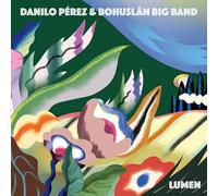 Danilo Perez - Bohuslän Big Band - Lumen
