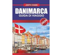 DANIMARCA GUIDA DI VIAGGIO 2026: Esplora la cultura scandinava, le piste ciclabili e la storia vichinga nel Nord Europa