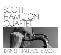 Scott Hamilton Quartet Danish Ballads & More (Vinyl) 12" Album