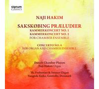Danish Chamber Players - Hakim: Werke für Orgel und Kammerensemble