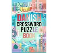 Danish Crossword Puzzle Book 2026: Large Print Easy, Medium & Hard Danish Crossword Puzzles for Adults and Seniors |