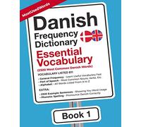 Danish Frequency Dictionary - Essential Vocabulary: 2500 Most Common Danish Words (Learn Danish with the Danish Frequency Dictionaries)