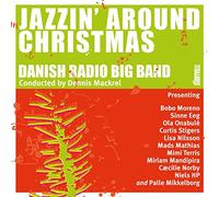 Danish Radio Big Band/Dennis Mackrel - Jazzin Around Christmas