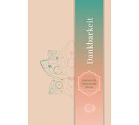 Dankbarkeit Tagebuch für Morgens und Abends: Gratitude Journal, Ausfüllbuch (deutsch) für mehr Achtsamkeit, Positives Denken und Glück im Leben, Hardcover Dankbarkeitstagebuch