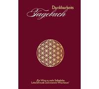 Dankbarkeitstagebuch "Blume des Lebens": Dein Weg zu Dankbarkeit, Selbstliebe und Lebensfreude - Ein tägliches Journal für Achtsamkeit, persönliches Wachstum und inneren Erfolg.