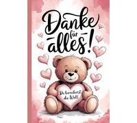 Danke für alles! Du bereicherst die Welt