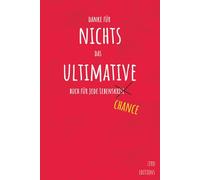 Danke für NICHTS - Das ultimative Buch für jede Lebenskrise - CHANCE