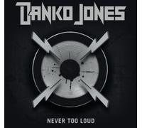 Danko Jones - Never Too Loud