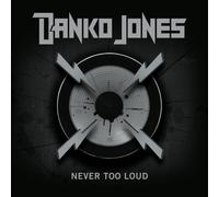 Danko Jones – Never Too Loud – Edición Especial Media Markt