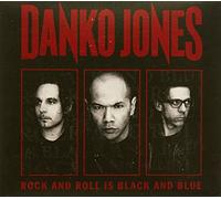 DANKO JONES - Rock & Roll Is Black & Blue