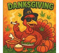 Danksgiving - A Stoner Thanksgiving Coloring Book for Adults: Funny Cannabis-Themed Holiday Coloring Pages Featuring Turkeys, Pies, Pumpkins & Chill Vibes for Relaxation and Laughter